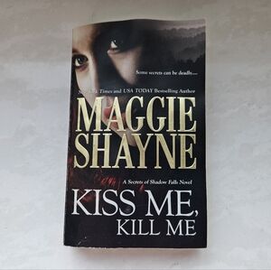 Kiss Me, Kill Me by Maggie Shayne